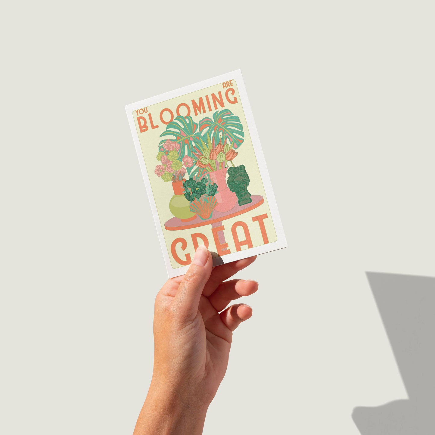 You Are Blooming Great Greetings Card