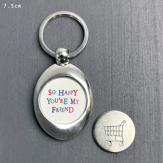 So happy you’re my friend Keyring