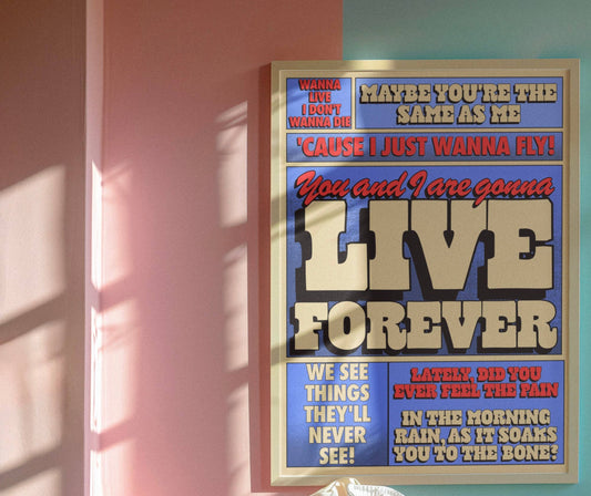 Live Forever Oasis print