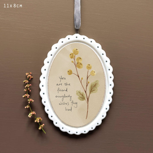 You Are The Friend Scallop Oval Frame
