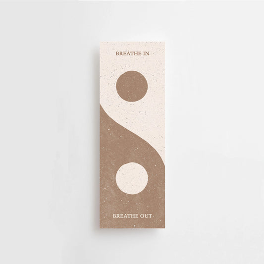 Breathe In - Breathe Out - Bookmark