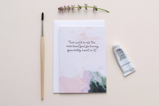 'The World Is All The More Beautiful' Greeting Card